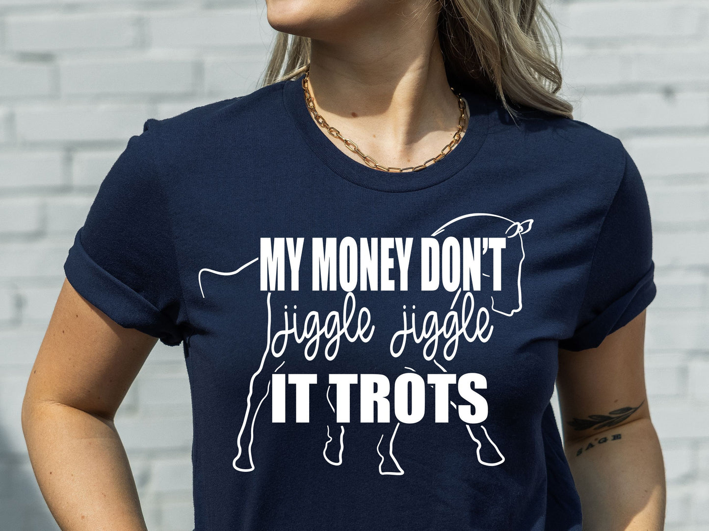 Funny Horse Shirt, Equestrian Gift, My Money Don't Jiggle Jiggle It Trots